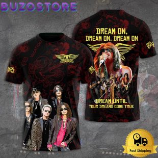 Aerosmith Dream until Your Dreams Come True All Over Print T Shirt