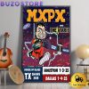 MXPX With The Ataris House Of Blues TX Shows On Jan 3-4 2025 Poster Canvas