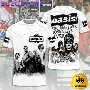 Oasis you And I Are Gonna Live Ever All Over Print T Shirt