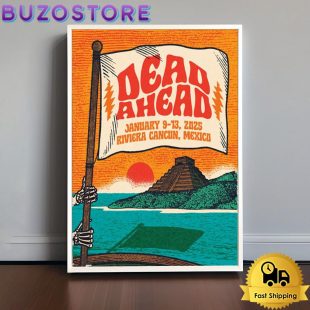 Dead Ahead Tour At Riviera Cancun, Mexico, Mexico City On Janruary 9-13, 2025 Poster Canvas