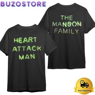 Heart Attack Man The Manson Family Signs T Shirt