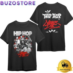 Hip hop Never Die Signature T Shirt