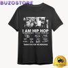 I Am Hip Hop Thank You For The Memories Signature T Shirt